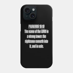 Proverbs 18:10 KJV Bible Verse Phone Case