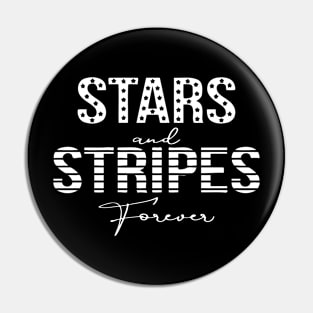 Stars and Stripes Forever Pin