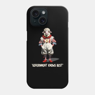 "Government Knows Best" Sheeple Clown Phone Case