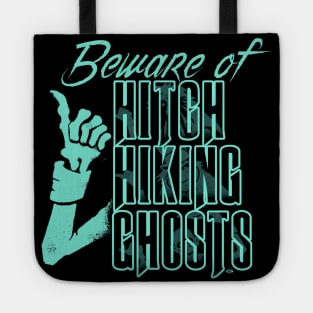 Beware of Hitchhiking Ghosts Tote