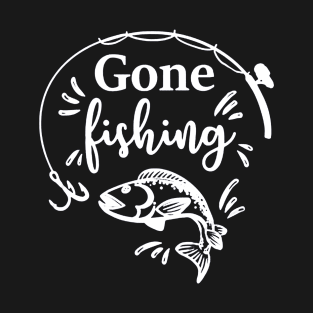 Gone Fishing T-Shirt