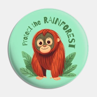 Protect the rainforest - Baby Orangutan Pin