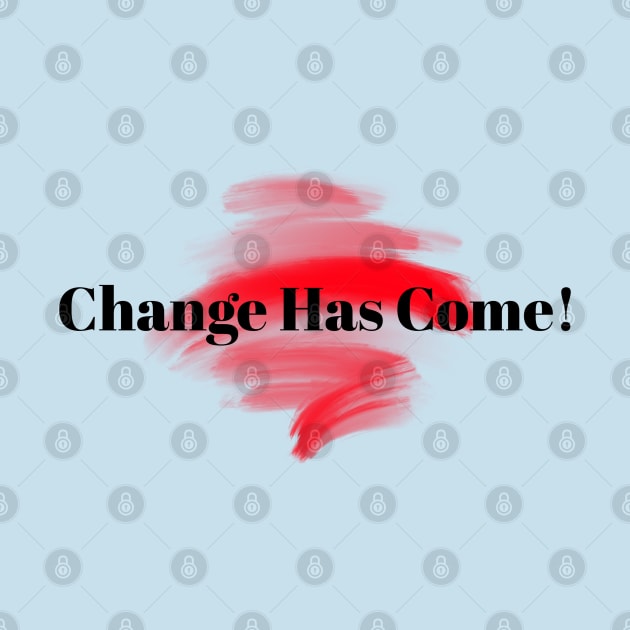 Change Has Come! by Inspire & Motivate