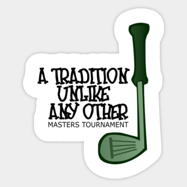 A Tradition Unlike Any Other Golf Sticker Teepublic Uk