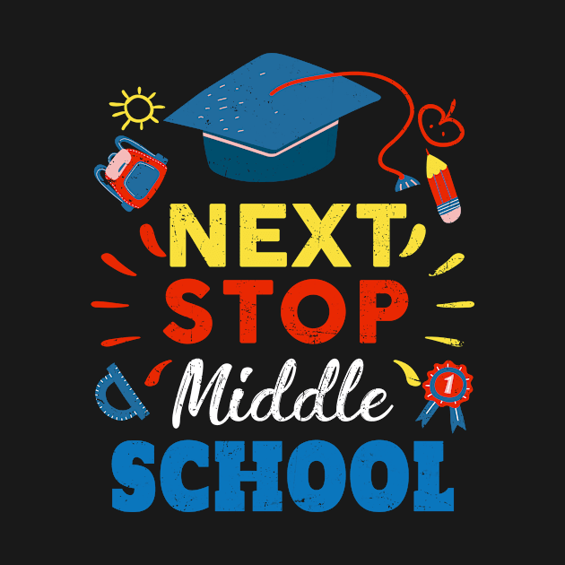 Next Stop Middle School Graduation Gift Shirt For Kids Funny by gaustadabhijot