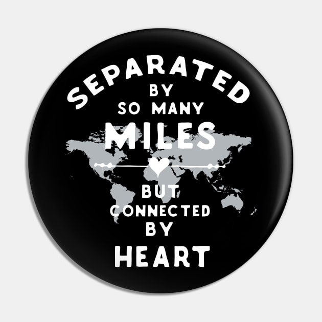 Separated by so many miles, but connected by heart Pin by LebensART