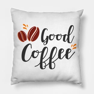 Good Coffee, Coffee Mate, Cappuccino, Coffee Lover Gift Idea, Latte, But First Coffee. Pillow