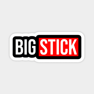 Funny "Big Stick" Ice Hockey T-Shirt Magnet