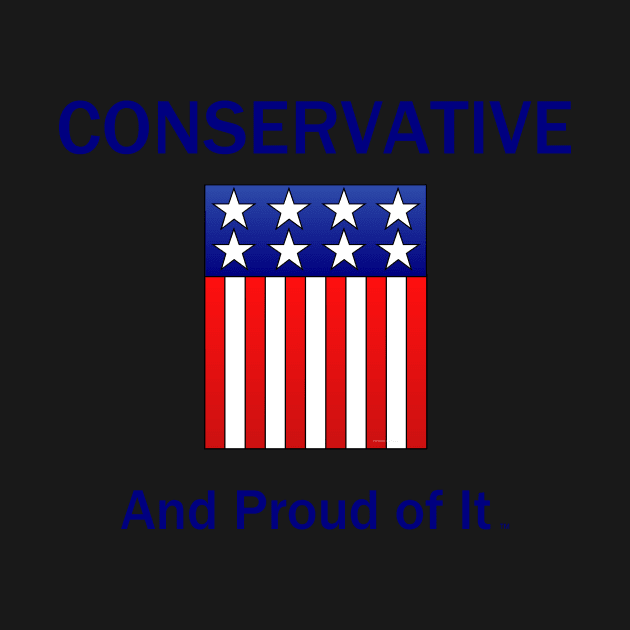 Conservative and Proud of It by teepossible