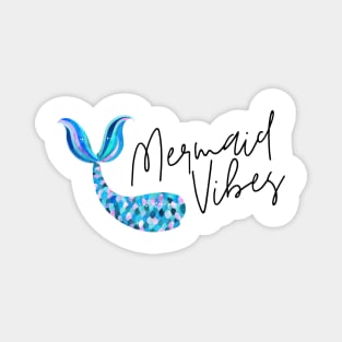 Mermaid Vibes Magnet