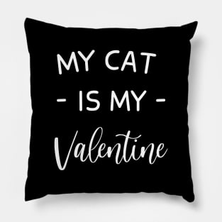 My Cat Is My Valentine , Cat Lover ,My Cat Is My Valentine , Cat Lover , Funny Valentine's , Valentine's Day , Cat Mom, Fur Mama For Life, Cat Valentine Funny Valentine's , Valentine's Day , Cat Mom, Fur Mama For Life, Cat Valentine Pillow