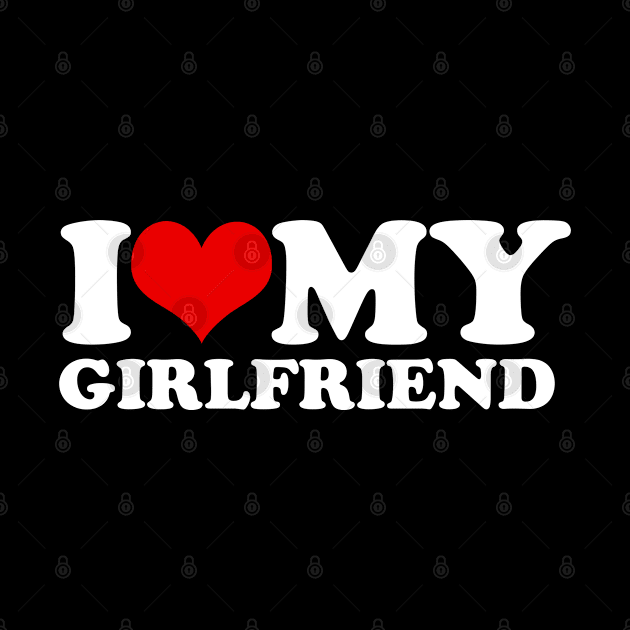 I Love My Girlfriend by LittleBoxOfLyrics