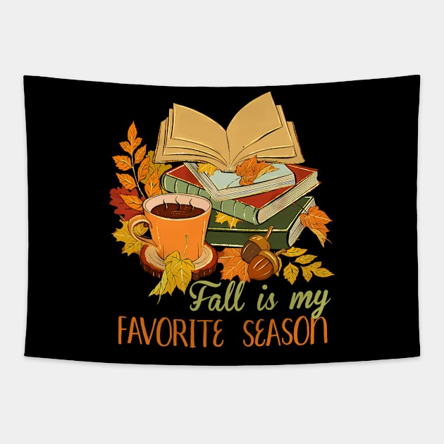 Fall Is My Favorite Season Autumn Vibes Book Leaves Women Tapestry by everetto