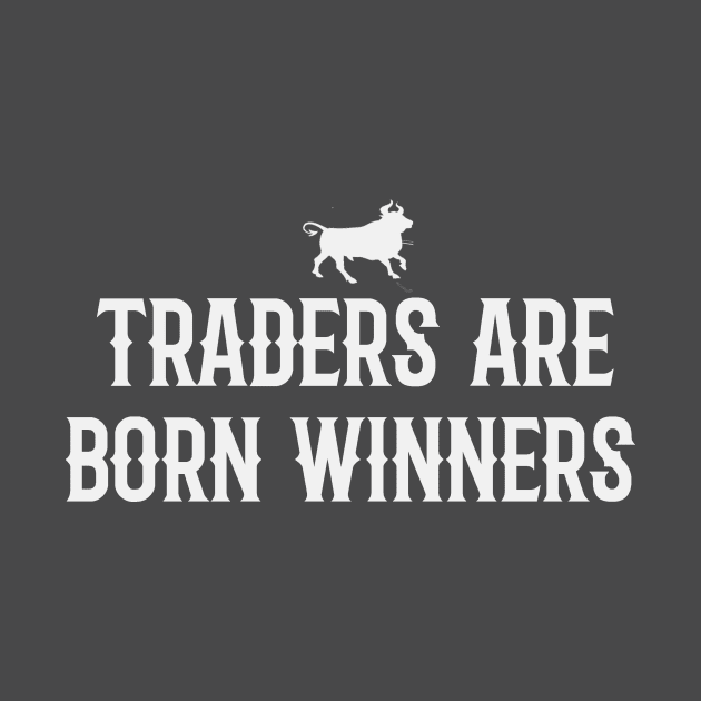 Traders are born winners by stevot