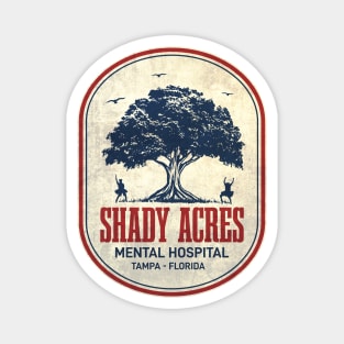 Shady Acres Mental Hospital, Ace Ventura Magnet