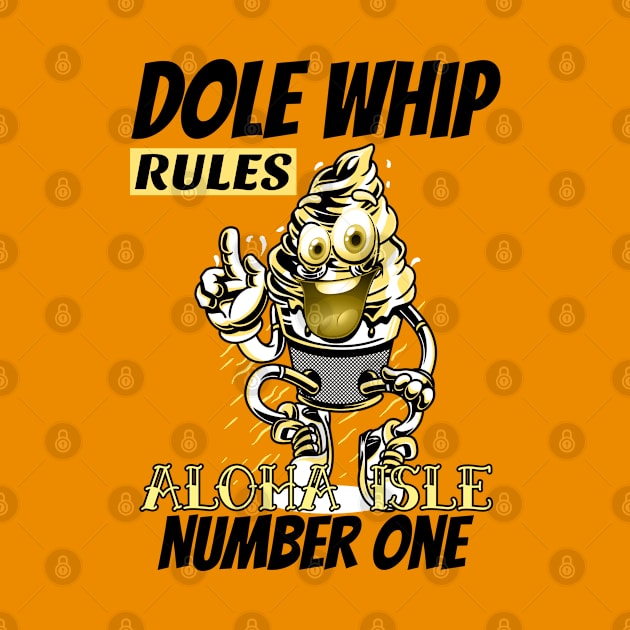 Aloha Isle Dole Whip Number One Rules by Joaddo