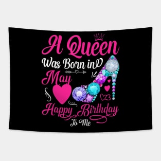 A Queen Was Born In May Happy Birthday To Me Tapestry