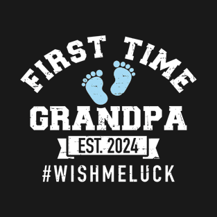 First time grandpa 2024 wish me luck T-Shirt