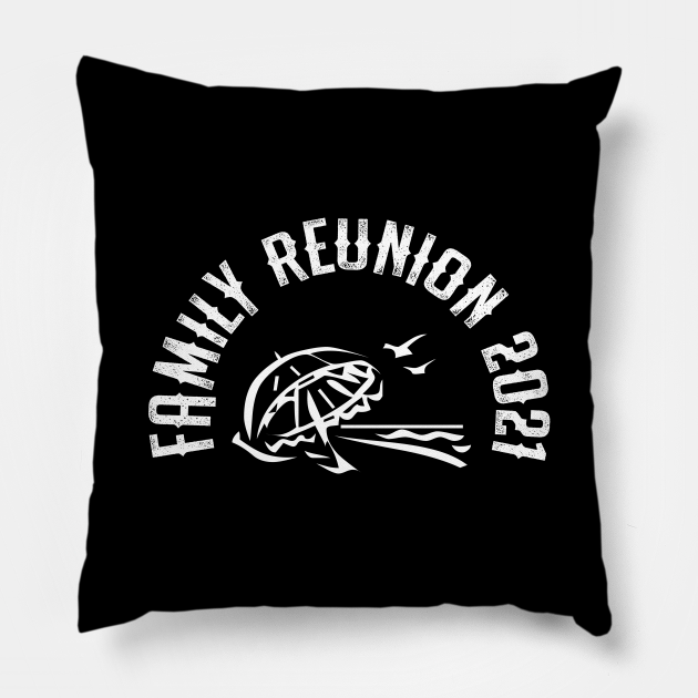 Family reunion 2021 beach  family reunion  pillow  teepublic