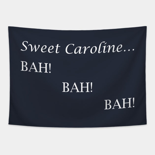 Sweet Caroline... BAH! BAH! BAH! - Neil Diamond - light text Tapestry by lyricalshirts