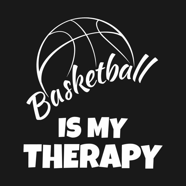 Basketball is my therapy by Work Memes