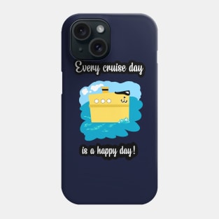 Cruise day joy! Phone Case