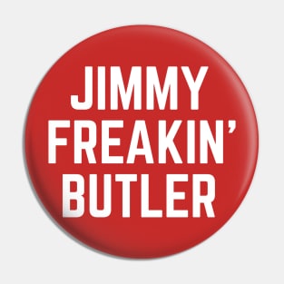 Jimmy Freakin' Butler Pin