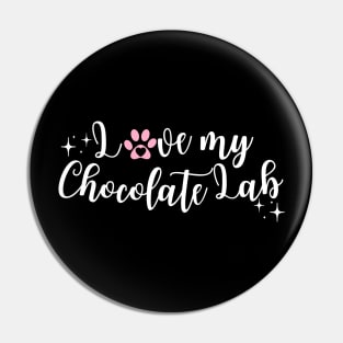 Black i love my chocolate lab Pin