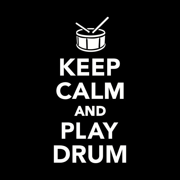 Keep calm and play Drum by Designzz