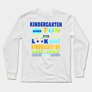 Kindergarten Here I Come 2020 Long Sleeve T Shirts Teepublic
