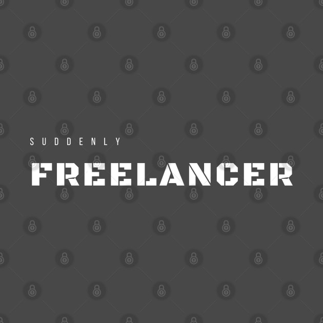 Suddenly Freelancer by Just a Words