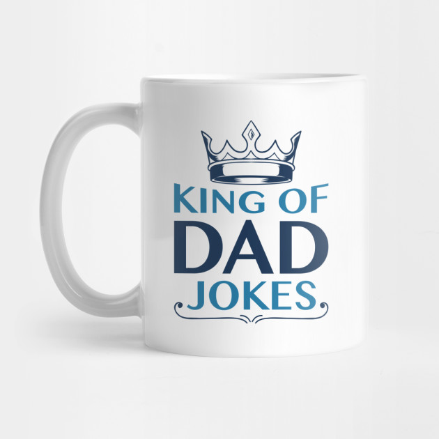king of dad jokes mug