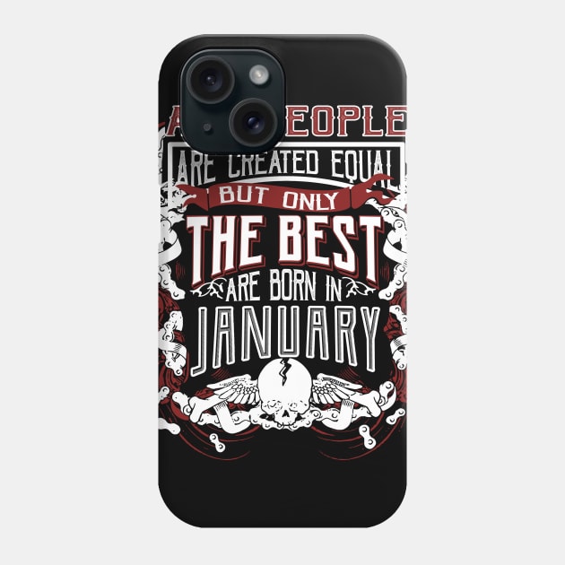 All People Are Created Equal But Only The Best Are Born In January Phone Case by TeeTee Shopping Time