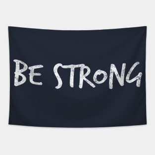 Be Strong Cool Motivational Tapestry