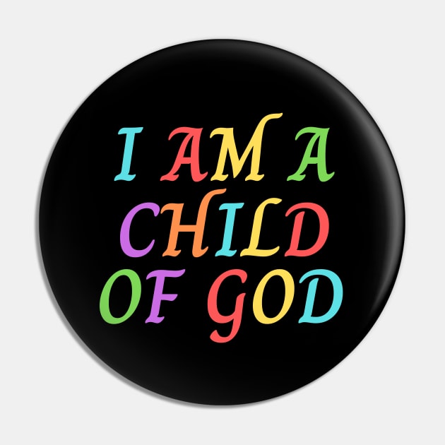 I Am A Child OF God | Christian Saying Pin by All Things Gospel