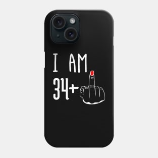 I Am 34 Plus 1 Middle Finger Funny 35th Birthday Phone Case