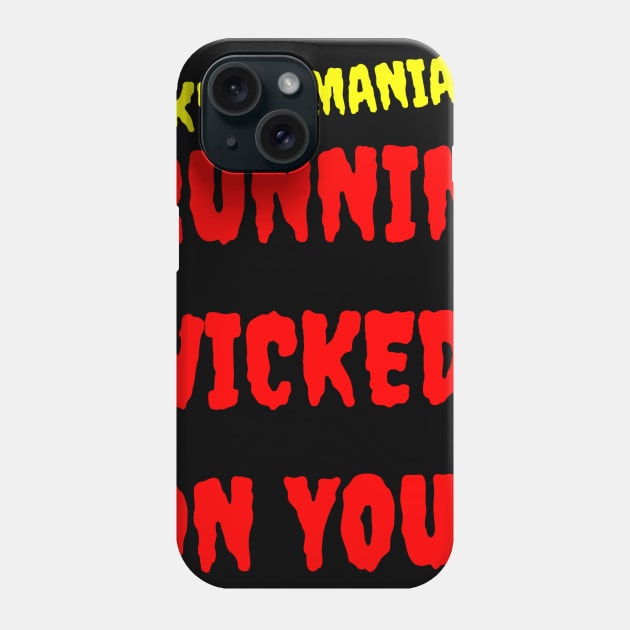 Runnin' Wicked On You! Phone Case by Cplus928