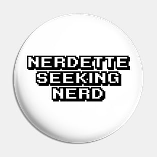Nerdette Seeking Nerd Pin