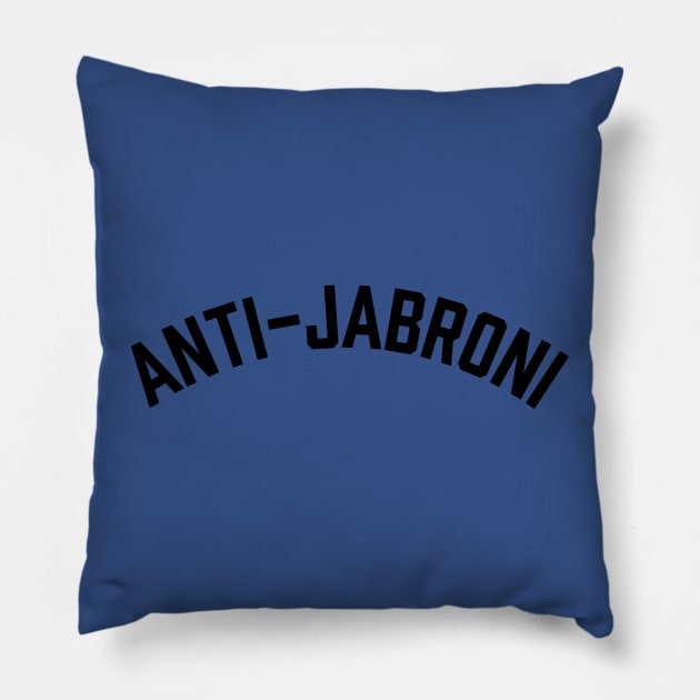 Anti - Jabroni Pillow by fromherotozero