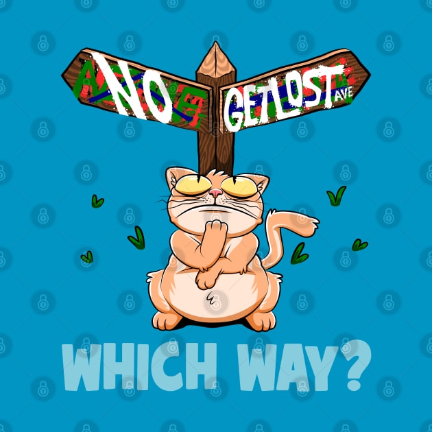 Which Way? | Funny Fat Orange Cat Lost Directional Wooden Sign by CrocoWulfo