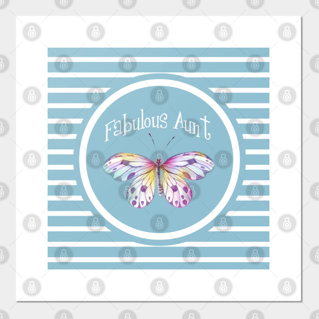 Fabulous Aunt Butterfly Best Aunt Ever Posters And Art Prints Teepublic