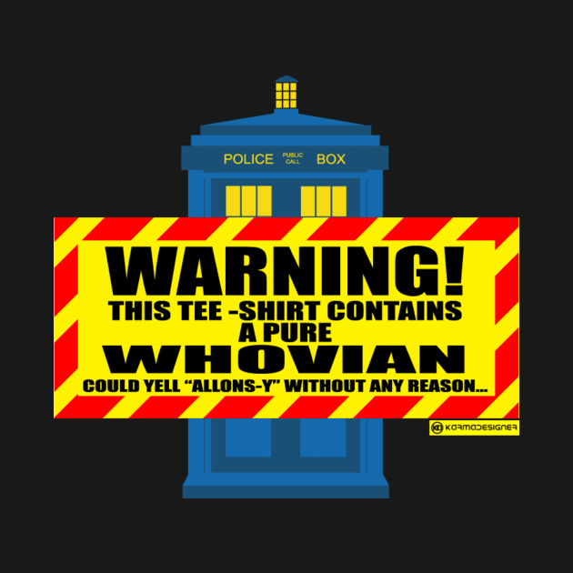 WARNING WHOVIAN INSIDE!!! by KARMADESIGNER T-SHIRT SHOP