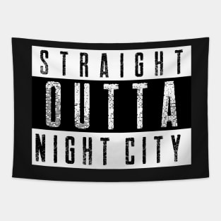 Straight Outta Night City Tapestry