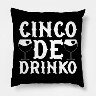 Cinco De Drinko Pillow