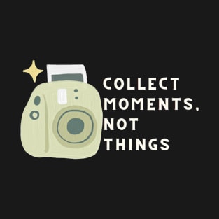 Collect Moments T-Shirt