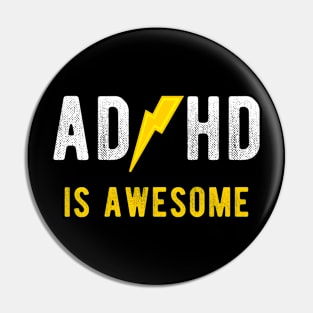 ADHD Is Awesome Pin