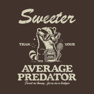 Sweeter Than Your Average Predator T-Shirt