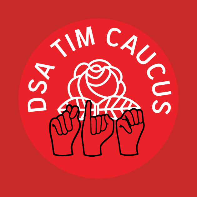 DSA Tim Caucus by mrdanascully