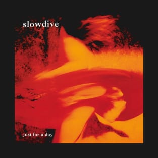 Slowdive Just For A Day T-Shirt