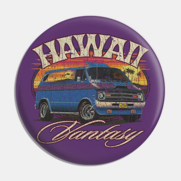 Hawaii Vantasy 1976 Pin by JCD666